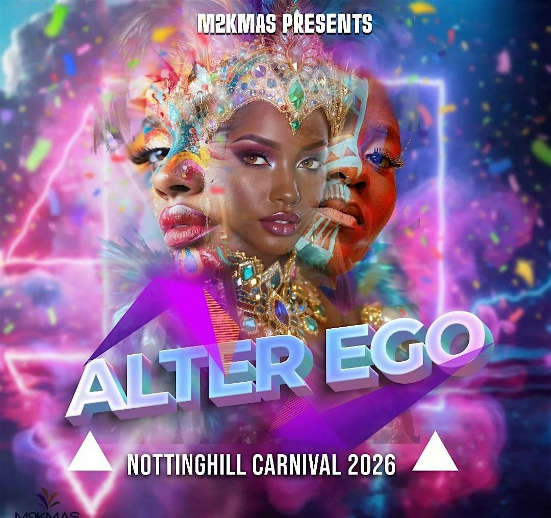 MONDAY - M2K MAS NOTTINGHILL CARNIVAL 2026 - THEME ALTER EGO