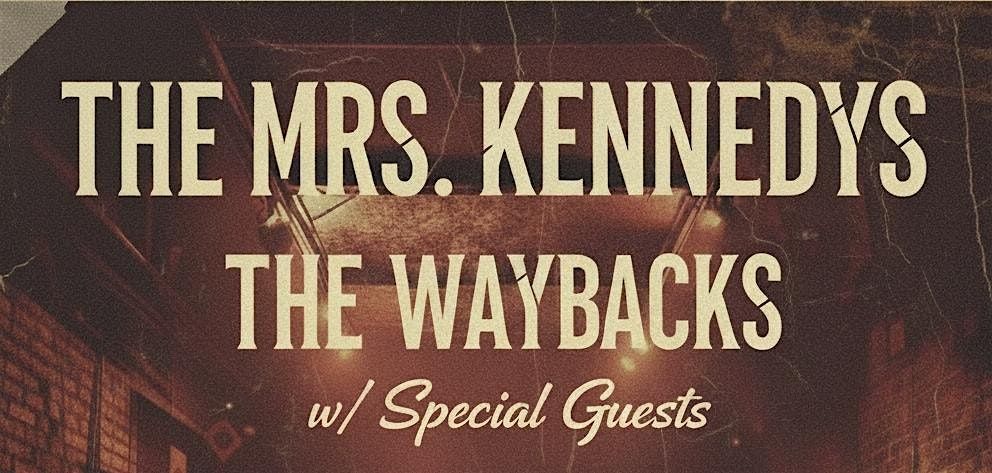 The Mrs. Kennedys + The Waybacks \u2013 Live at Meteor