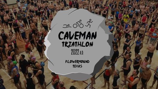 Caveman Tri | Flower Mound Community Activities Center | April 10, 2022 Caveman Tri | Flower Mound Community Activities Center | April 10, 2022