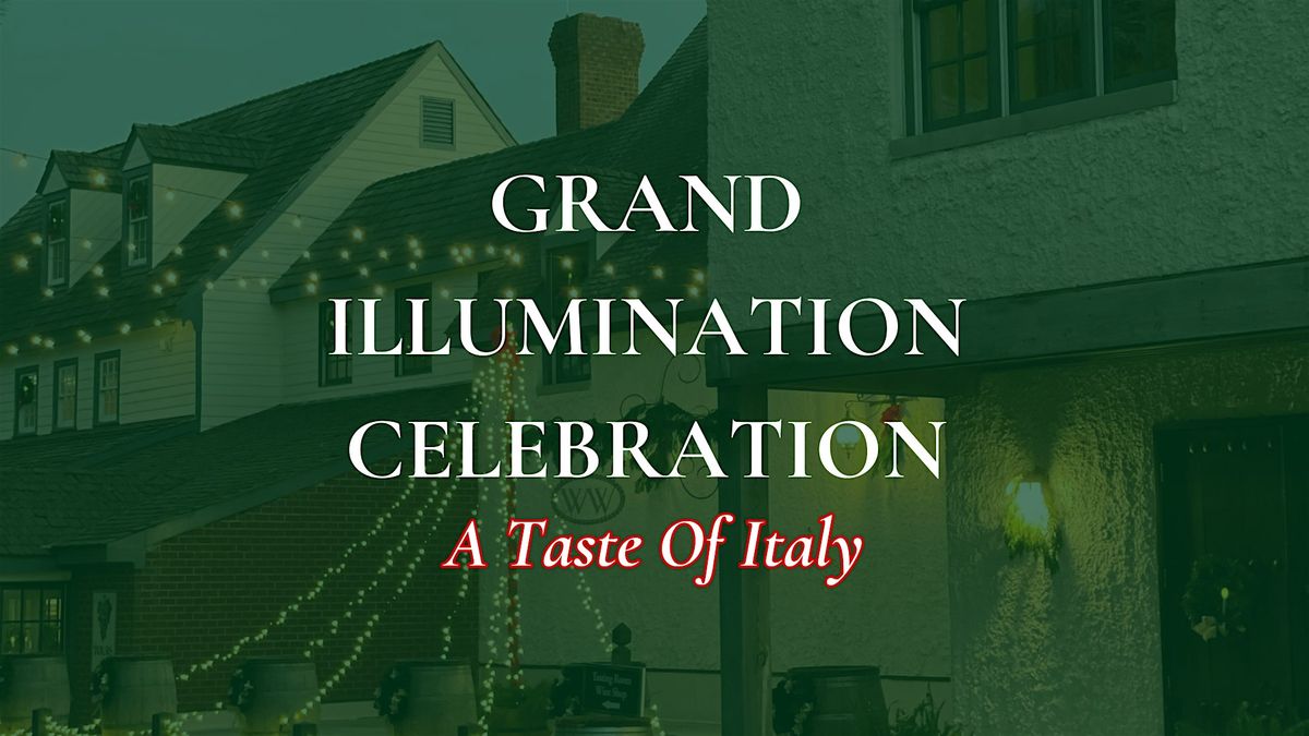 Grand Illumination Celebration: A Taste of Italy