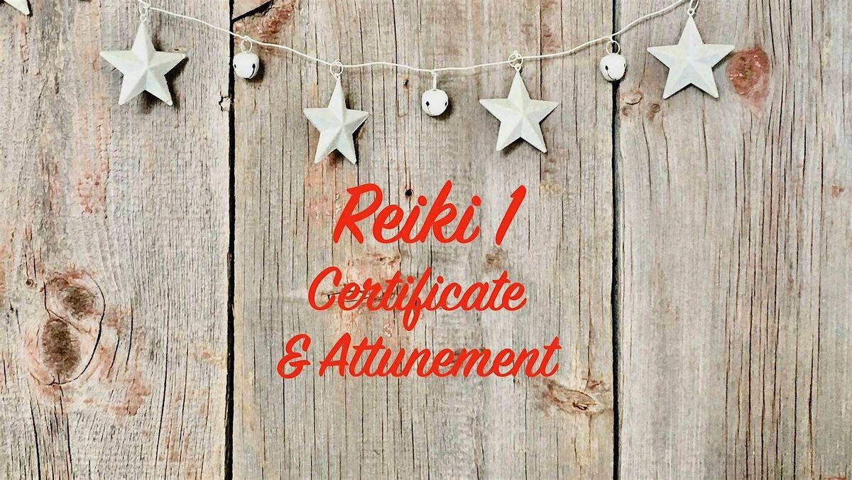 Reiki 1 Certification & Attunement