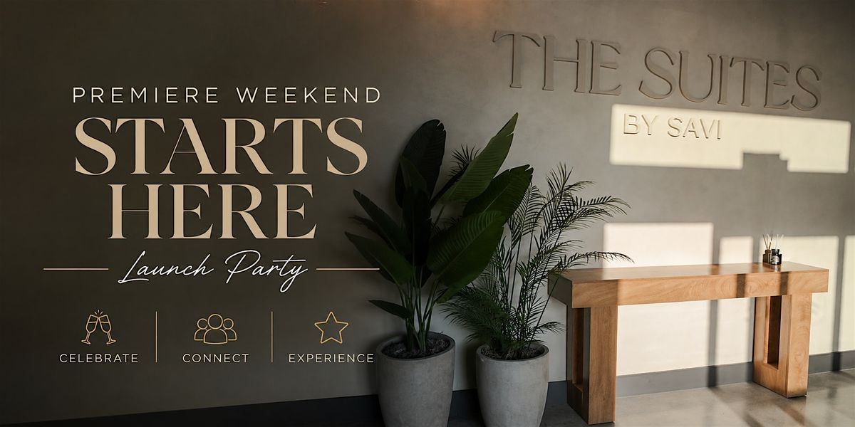 Premiere Weekend Starts Here With Booksy & The Suites By Savi