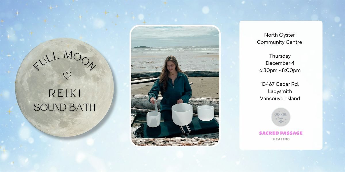 FULL MOON ~ Reiki Sound Bath + Guided Meditation (Ladysmith) at North ...