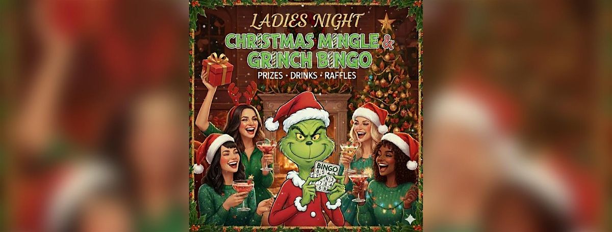 Ladies Night: Christmas Mingle & Grinch Bingo