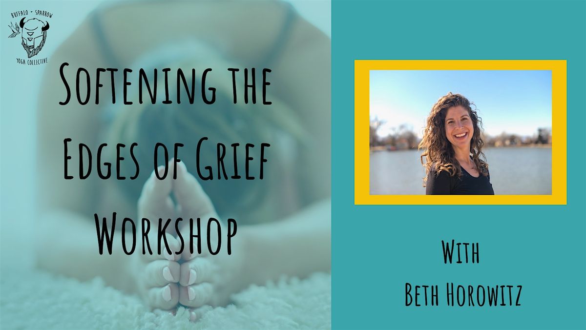 Softening The Edges of Grief