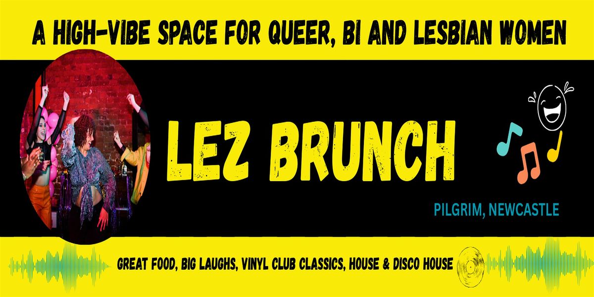 Lez Brunch \u2013 A High-Vibe Space for Queer, Bi and Lesbian Women