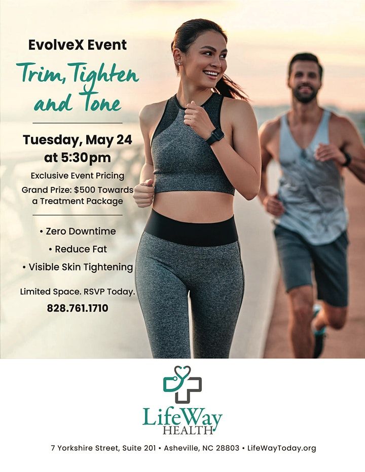 Trim, Tighten and Tone at our EVOLVE X Event! Lifeway Health, Asheville, NC May 24, 2022