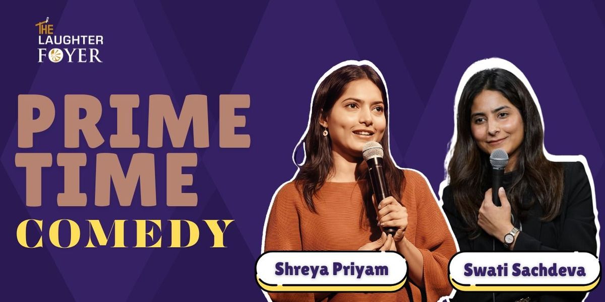 Prime Time Comedy ft.Shreya and Swati