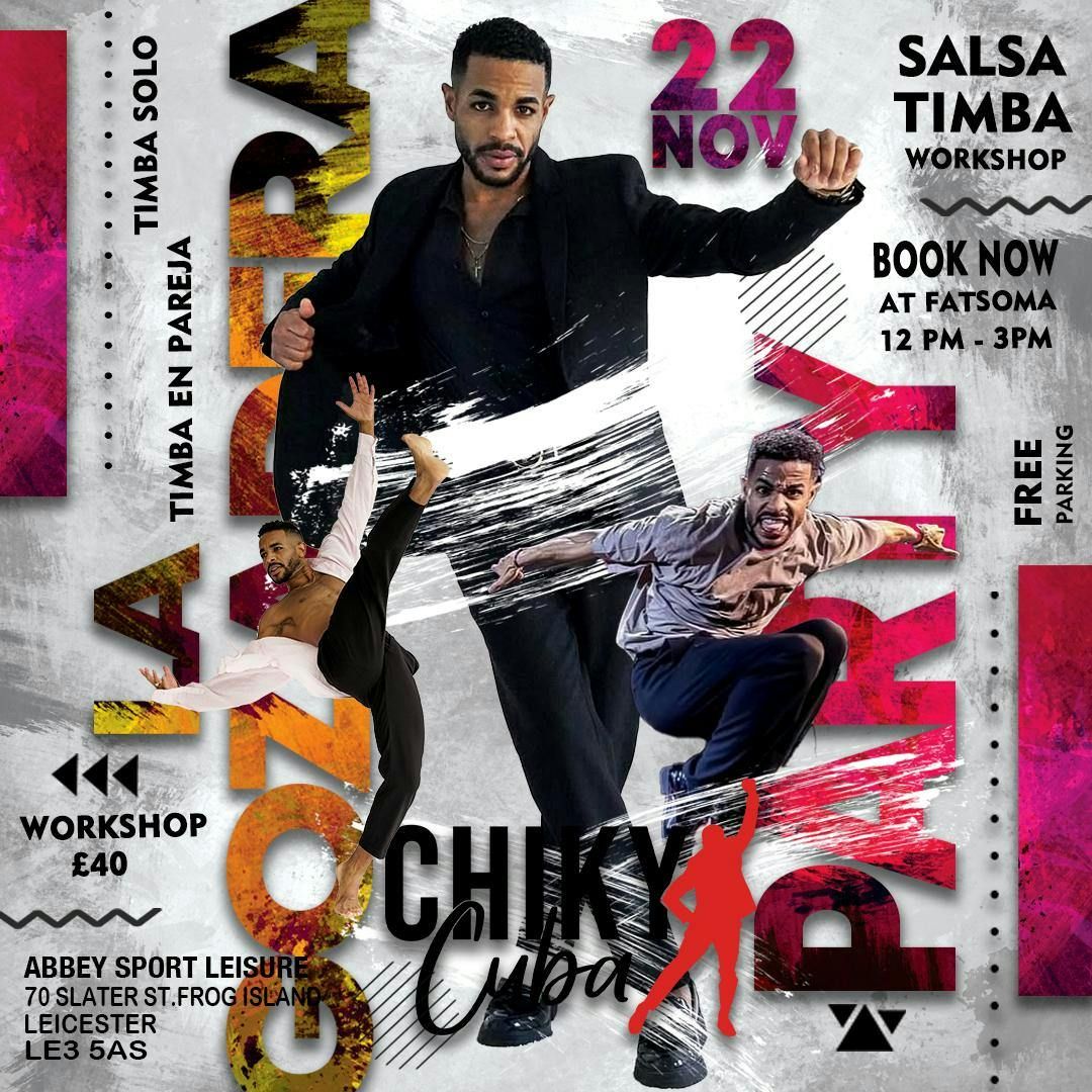 CHIKY CUBA SALSA TIMBA WORKSHOP + FRIDAY NIGHT LATIN PRE - PARTY