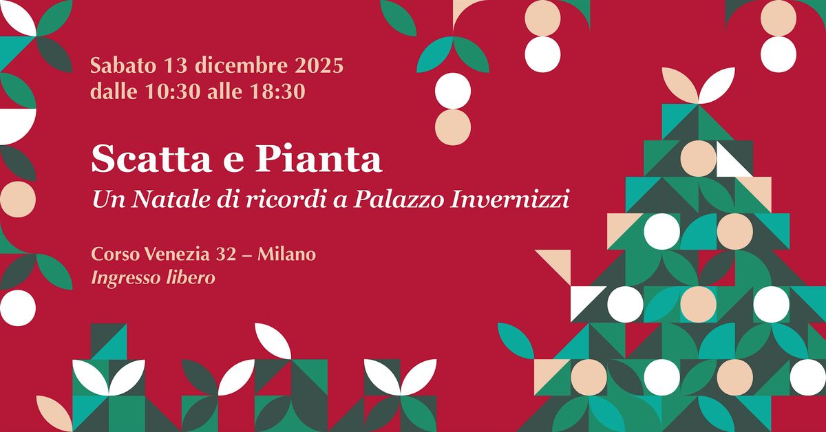 SCATTA E PIANTA | Un Natale di ricordi a Palazzo Invernizzi