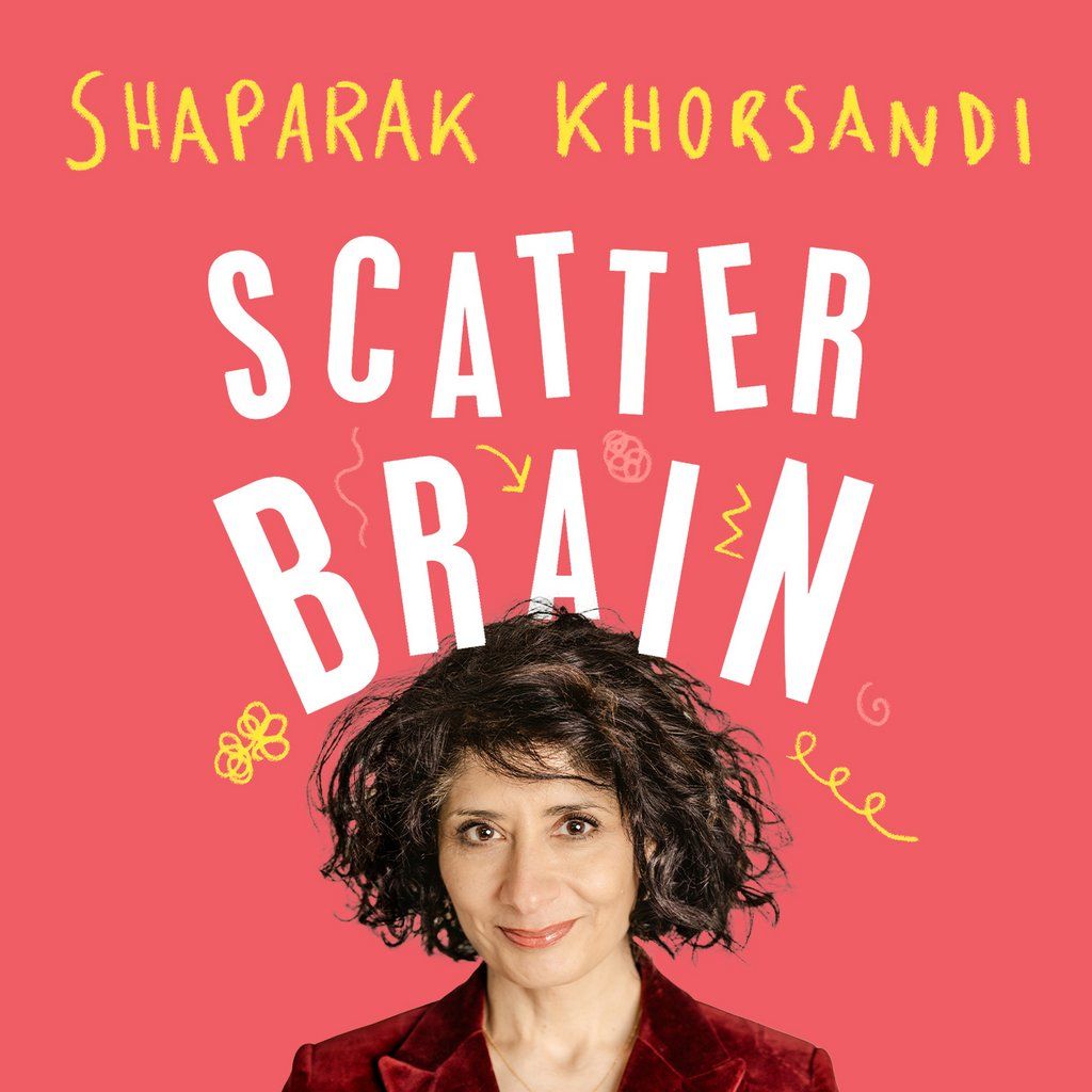 Shaparak Khorsandi: Scatterbrain