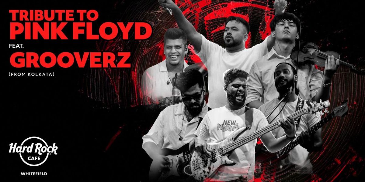 Tribute to Pink Floyd Ft. Grooverz (Kolkata)