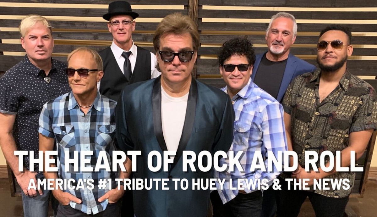 The Heart of Rock and Roll - Tribute to Huey Lewis and The News
