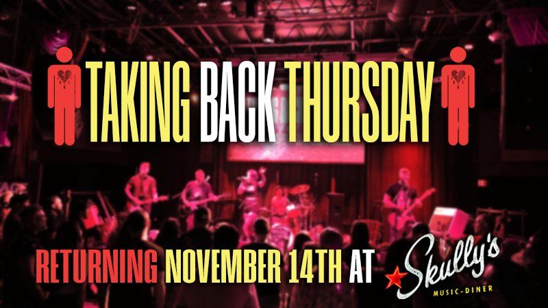 Taking Back Thursday | Skully's Music-Diner, Columbus, OH | November 14 ...