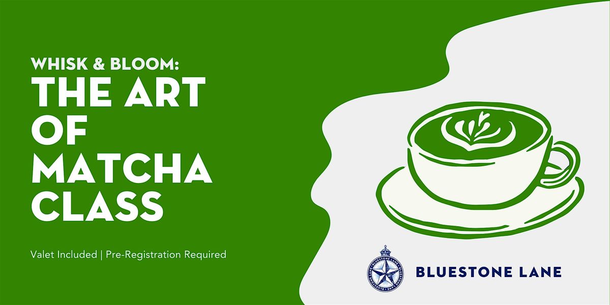 Whisk & Bloom: The Art of Matcha Class