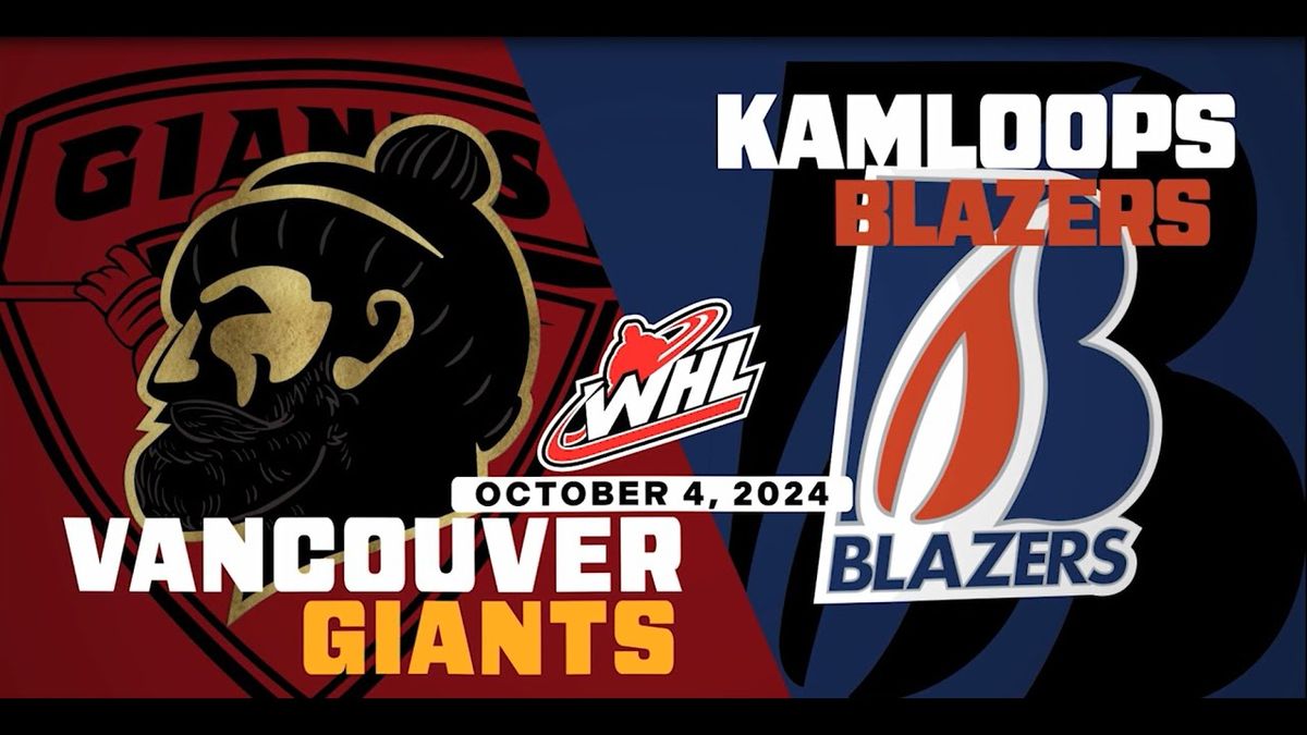 Kamloops Blazers at Vancouver Giants at Langley Events Centre
