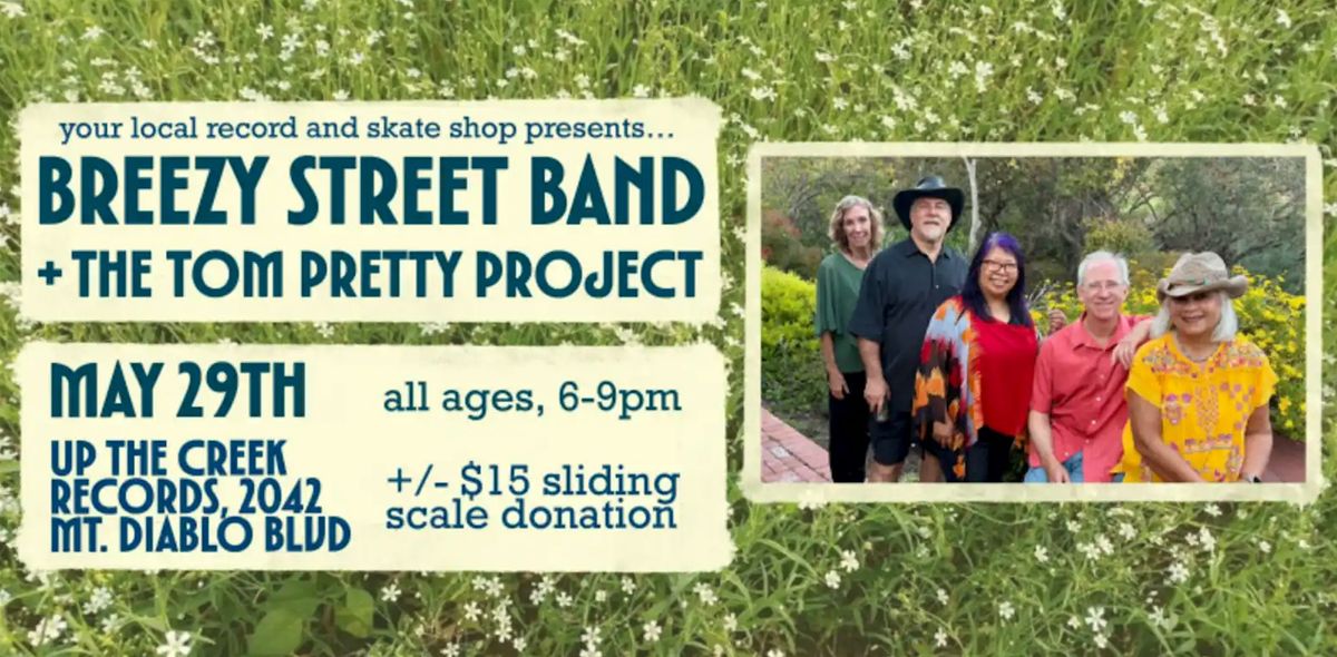Breezy Street Band with The Tom Pretty Project at Up The Creek Records