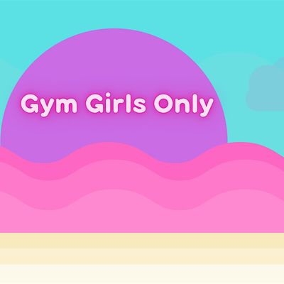 Gym Girls Only