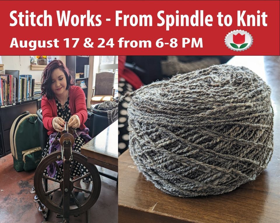 Stitch Works From Spindle to Knit Bottle Works Ethnic Arts Center