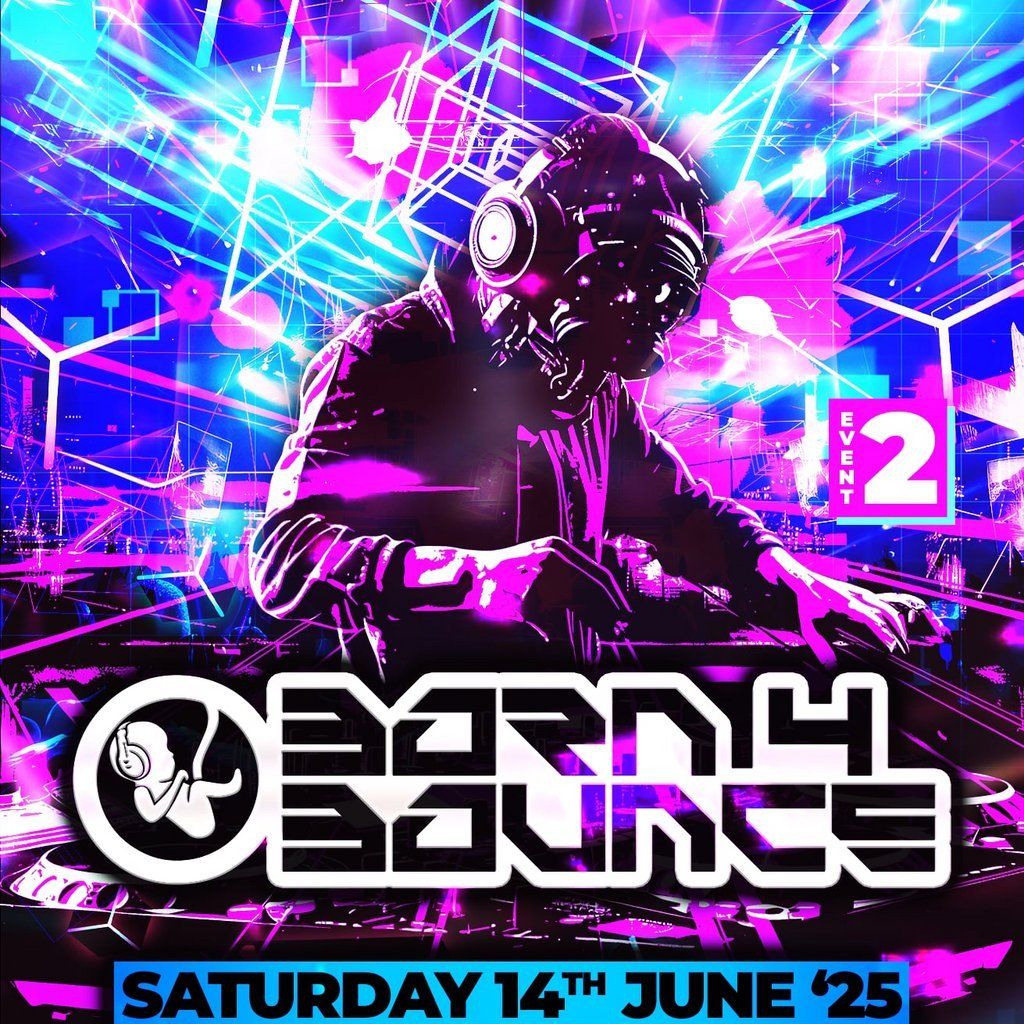 Born 4 Bounce: EVENT 2