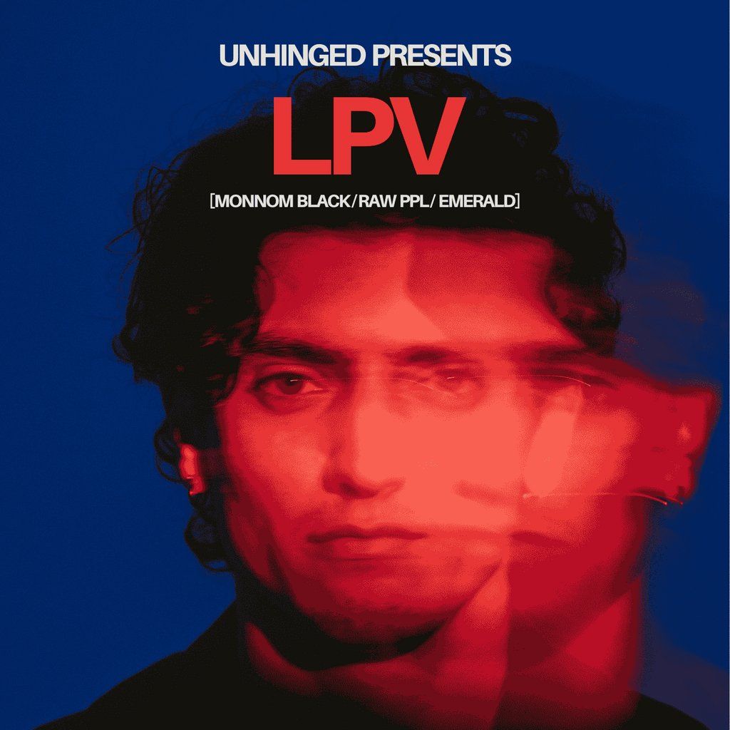 Unhinged Presents: LPV