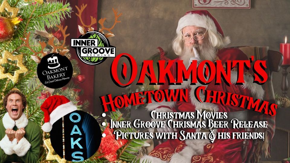 OAKMONTS HOMETOWN CHRISTMAS The Oaks Theater, Oakmont, PA November