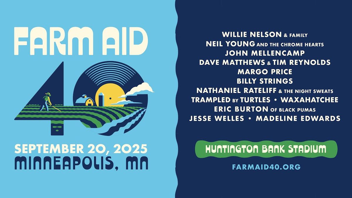 Farm Aid 40: Willie Nelson & Family Neil Young John Mellencamp Dave Matthews Tim Reynolds & Billy Strings
