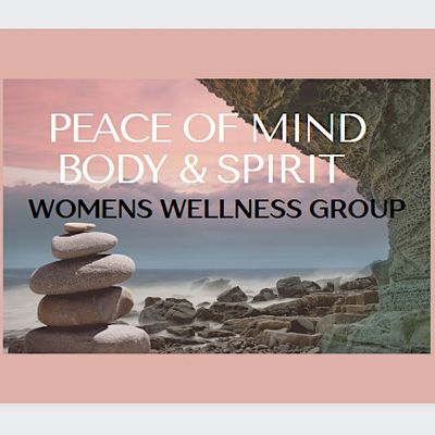 Peace of Mind, Body & Spirit for Women