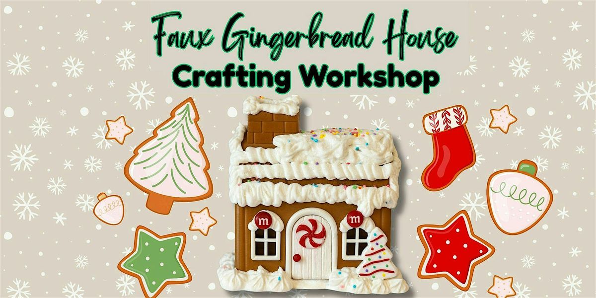 Faux Gingerbread House Workshop