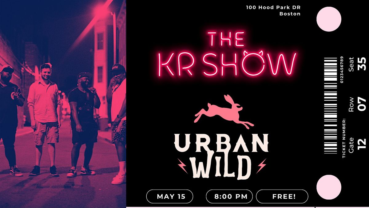 URBAN WILD LIVE. FT THE KR SHOW
