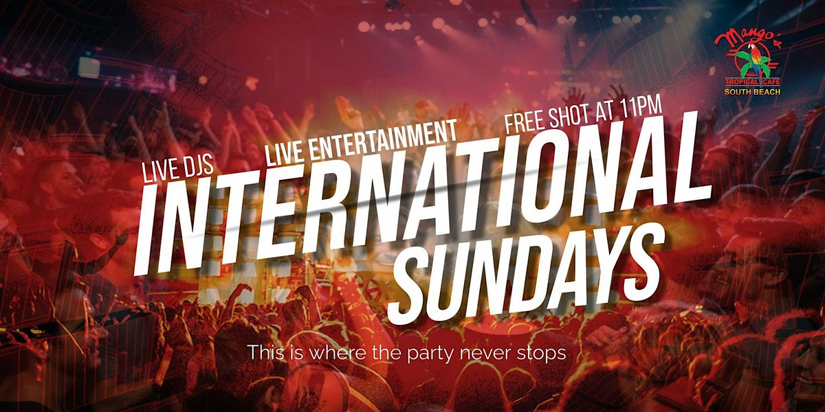 International Sundays - Mango's South Beach