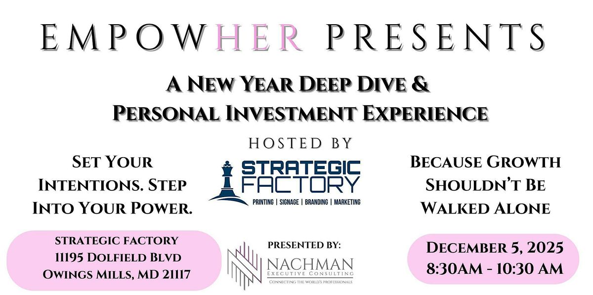 EmpowHER presents:A New Year Deep Dive & Personal Investment Experience