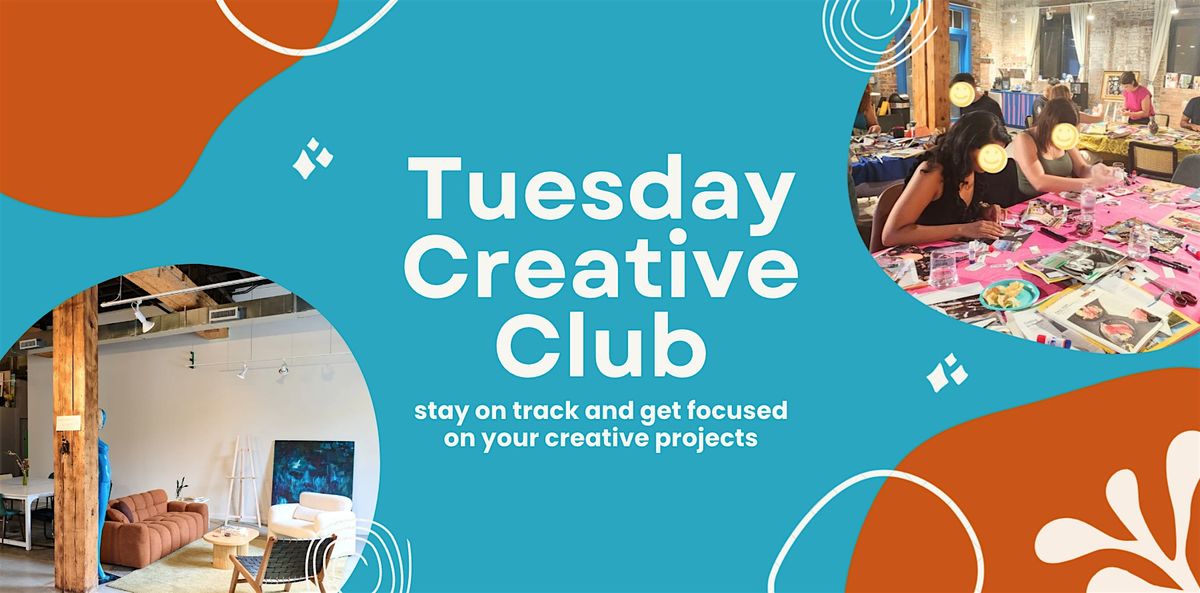 \u2728 Tuesday Creative Club,  December