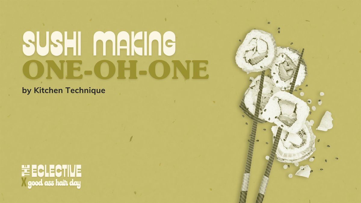 Sushi 101 with Chef John Bender \u2013 Hands-On Class at The Eclective - Jan 28