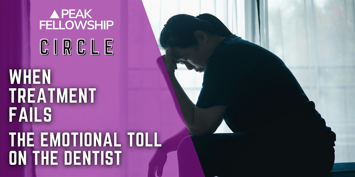 When Treatment Fails: The Emotional Toll on the Dentist