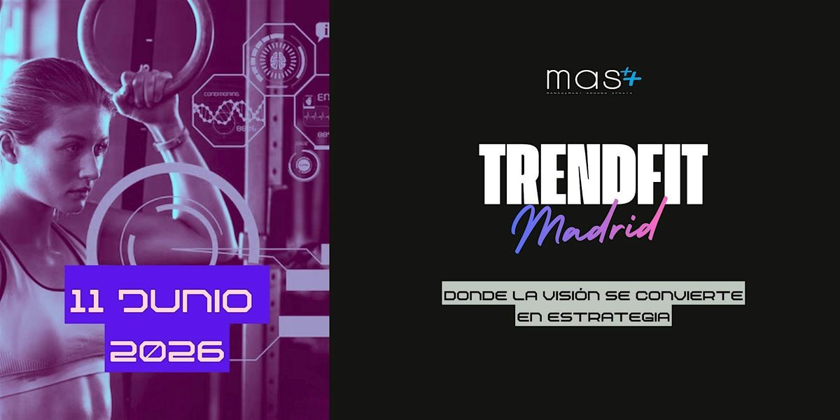 TrendFit Madrid: las tendencias clave que marcan el futuro de la industria