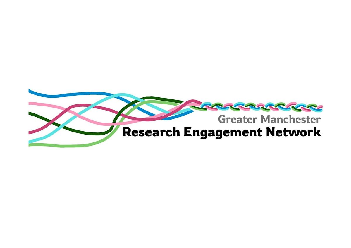 Greater Manchester Research Engagement Network (REN) Forum: Launch Event