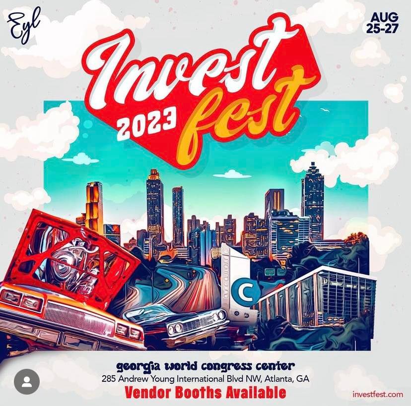 Invest Fest 2023 World Congress Center, Atlanta, GA August