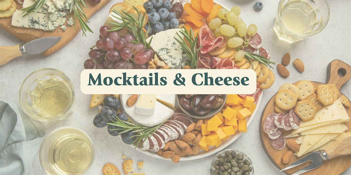 Mocktails and Cheese Pairing