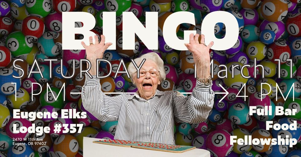 Saturday Bingo Eugene Elks Lodge 357 March 11, 2023