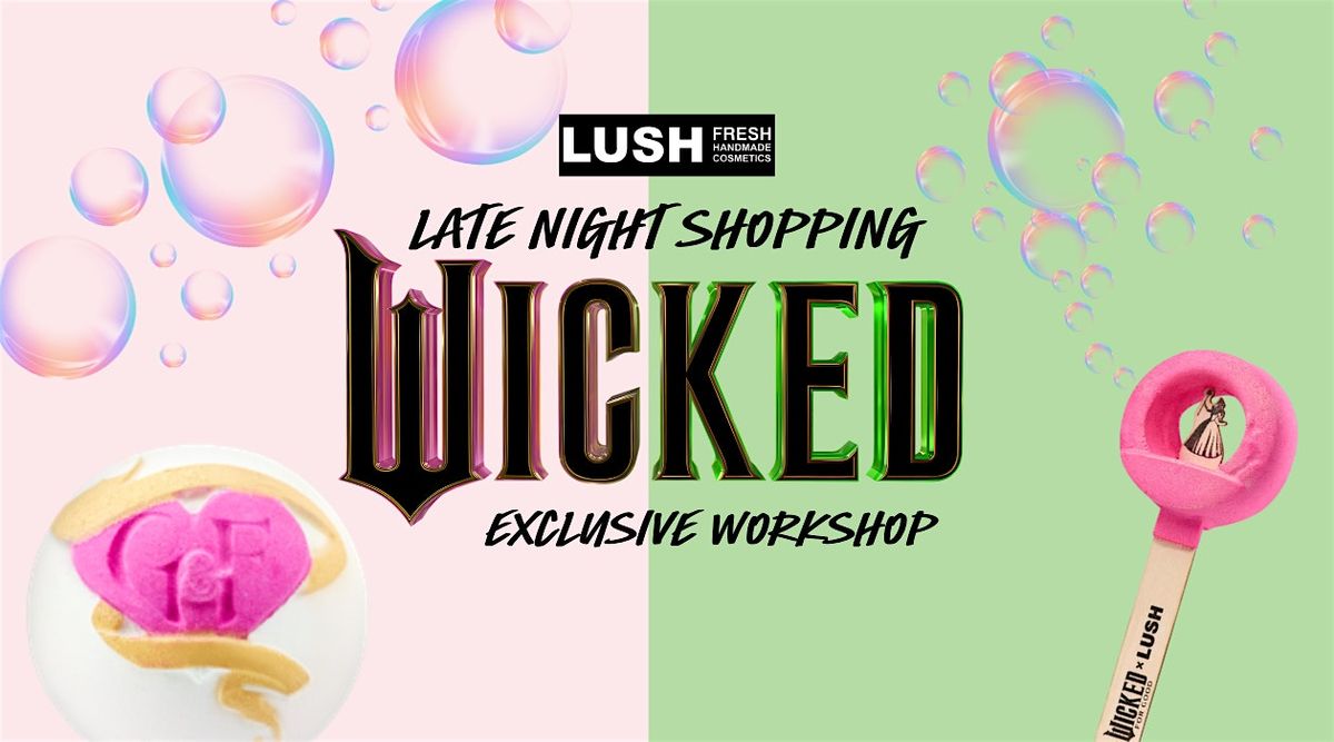 LUSH Carlisle: A "Wicked" Late Night Shopping Workshop
