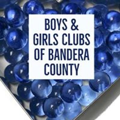 Boys & Girls Clubs of Bandera County