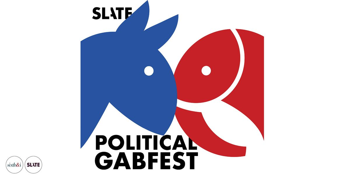 Slate Political Gabfest - 20th Anniversary Live Taping