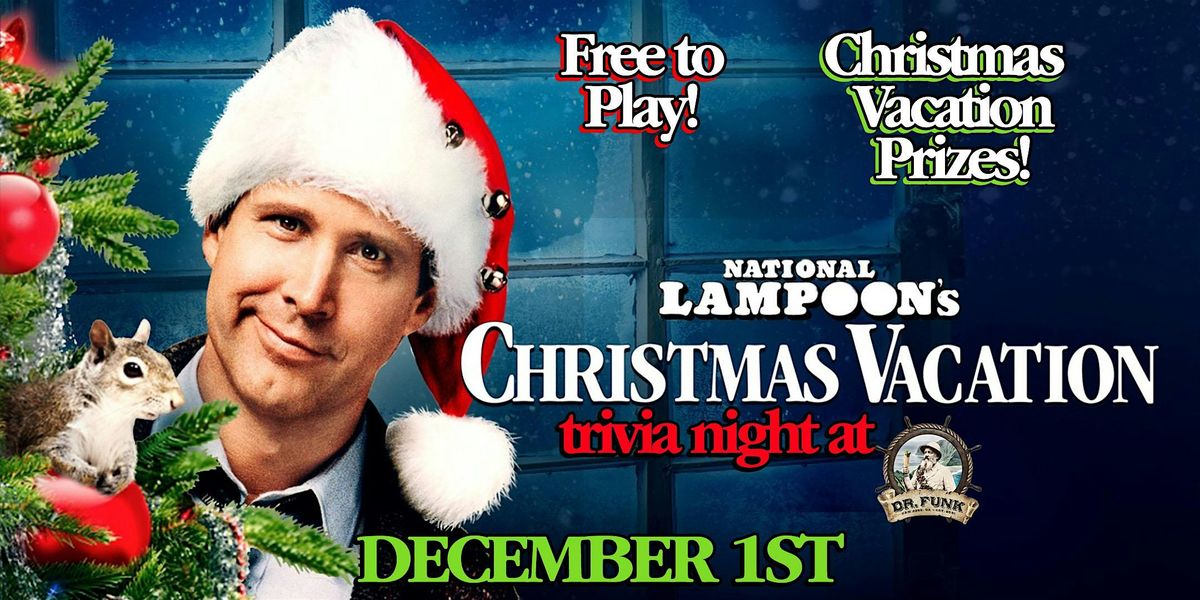 National Lampoon's Christmas Vacation Trivia Night at Dr. Funk!