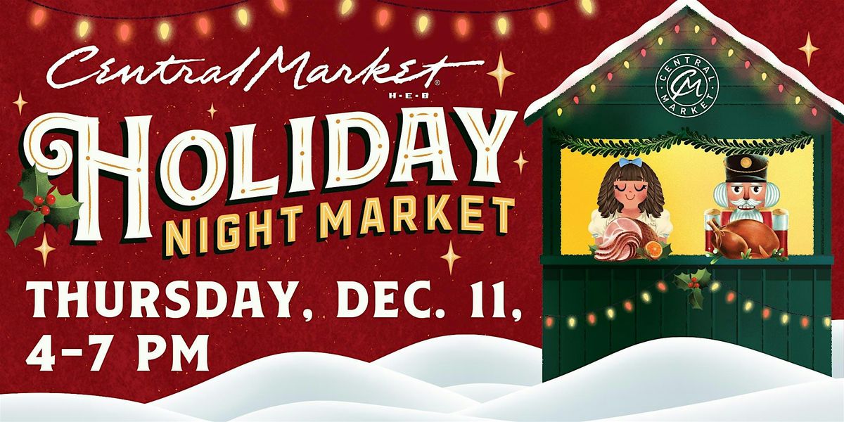 Central Market Holiday Night Market - Fort Worth