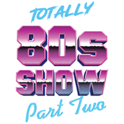 Totally 80's Show