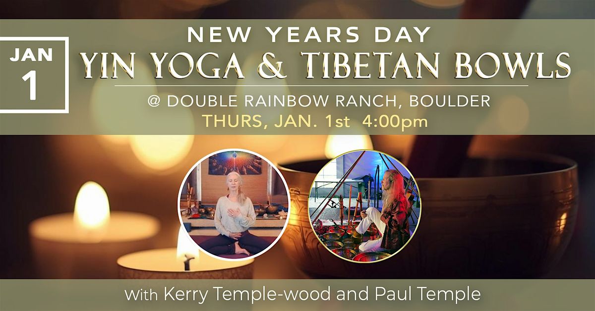 New Years Day Yin Yoga & Tibetan Bowls w\/ Kerry Temple-Wood & Paul Temple