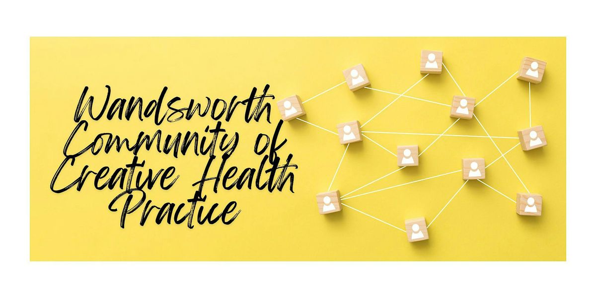 Wandsworth Community of Creative Health Practice