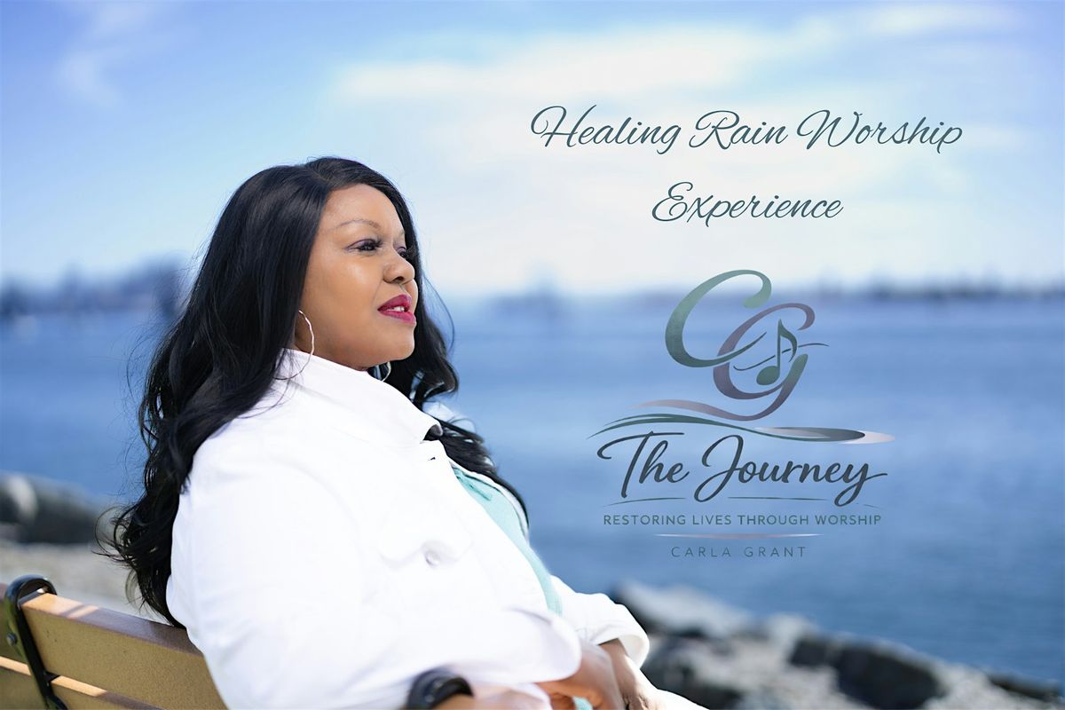HEALING RAIN WORSHIP EXPERIENCE