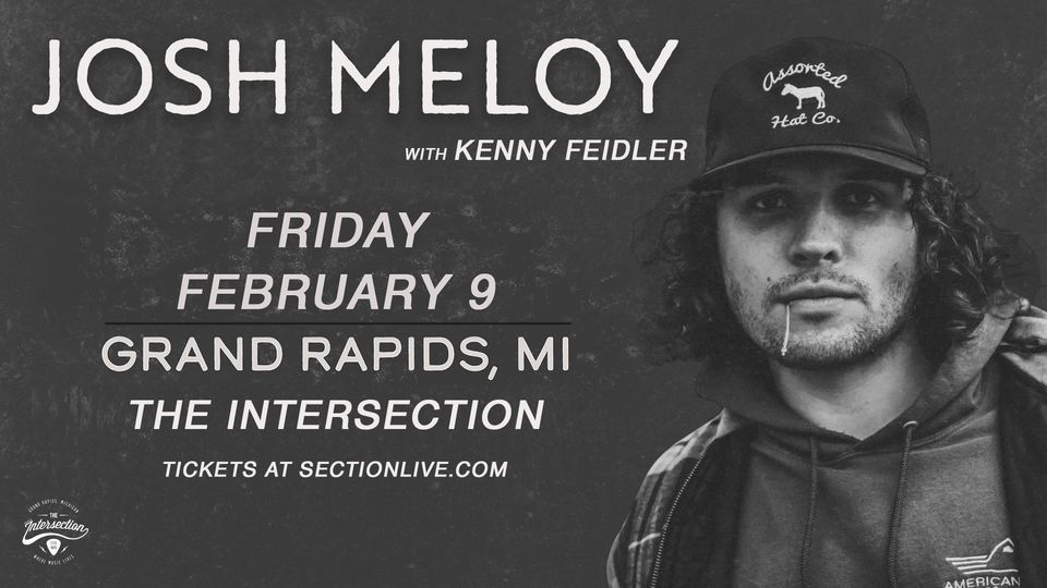 Josh Meloy at The Intersection - Grand Rapids, MI